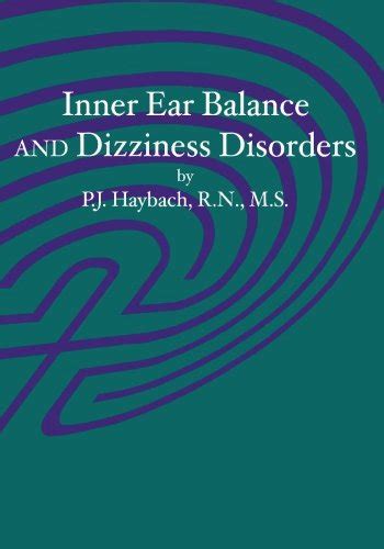Inner Ear Balance and Dizziness Disorders By P J Haybach | Used | 9781419618376 | World of Books