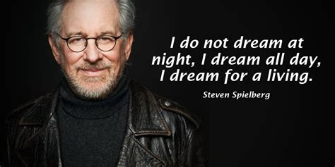 Steven Spielberg Quotes