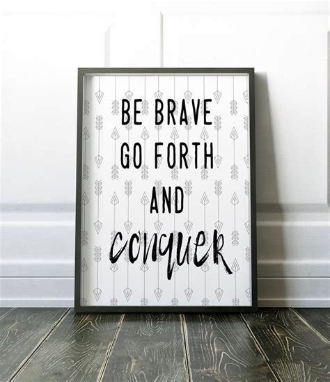 Be brave go forth and conquer quote instant digital | Etsy