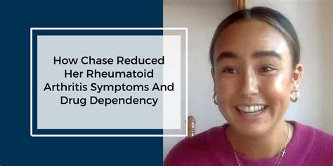 How Chase Reduced Her Rheumatoid Arthritis Symptoms And Drug Dependency - Rheumatoid Arthritis ...