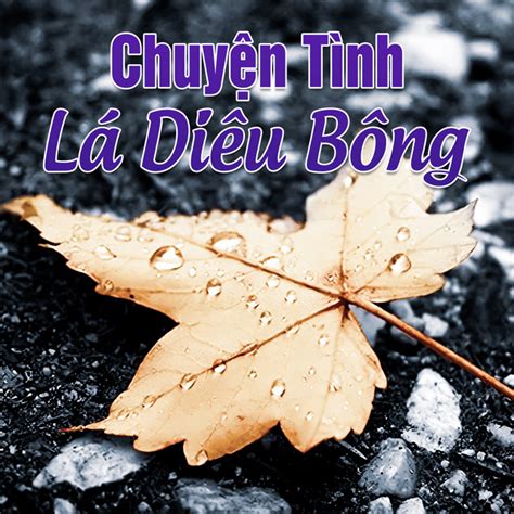 Lá Diêu Bông là gì? Những câu chuyện liên quan đến lá Diêu Bông