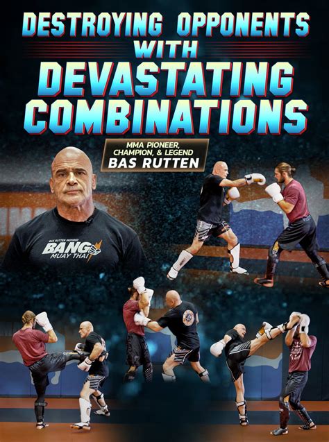 Destroying Opponents With Devastating Combinations by Bas Rutten ...