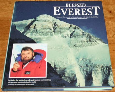 Blessed Everest. Climb to the Summit of Mount Everest with Brian ...