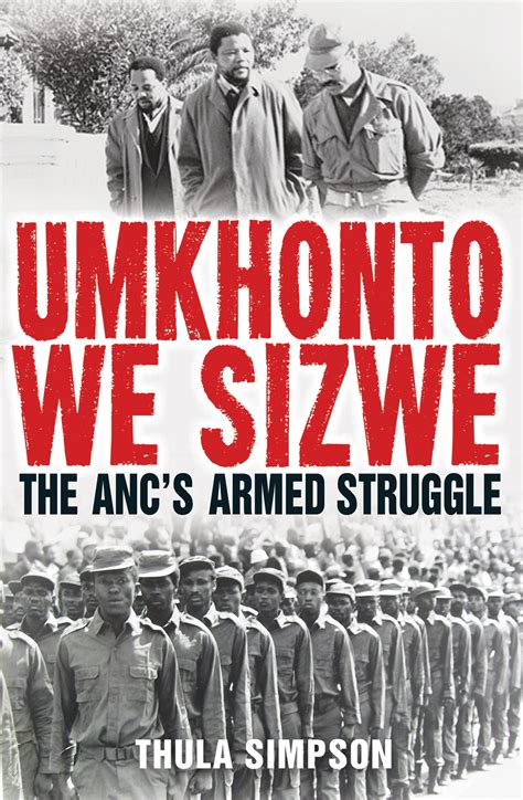 Umkhonto we Sizwe: The ANC’s Armed Struggle by Simpson, Thula | Penguin Random House South Africa