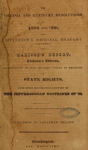 The Virginia and Kentucky resolutions of 1798 and '99 (1832 edition ...