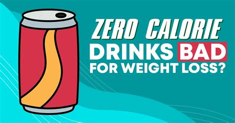 Why Zero Calorie Drinks May Not Help You Lose Weight - Williams ...