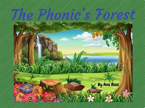 "The Phonic's Forest" - Free stories online. Create books for kids | StoryJumper