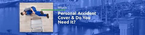 What is Personal Accident Insurance and Why It is Necessary?