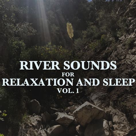 ‎River Sounds for Relaxation and Sleep, Vol. 1 - Album by Mother Nature ...