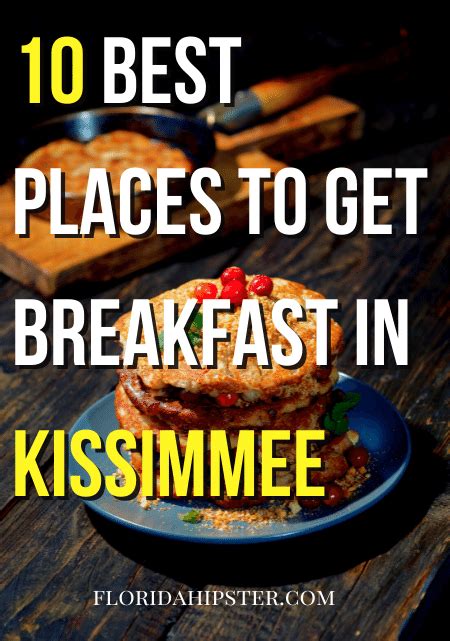 Top 10 Best Places to Get Breakfast in Kissimmee (2024) - Florida Hipster