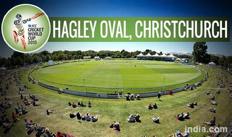 ICC Cricket World Cup 2015 Schedule at Hagley Oval, Christchurch: Get ...