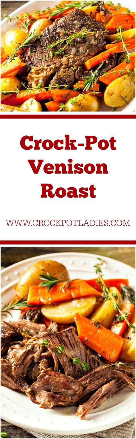 Crock-Pot Venison Roast + Video - Crock-Pot Ladies