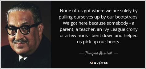 The 40 Best Thurgood Marshall Quotes | A-Z Quotes