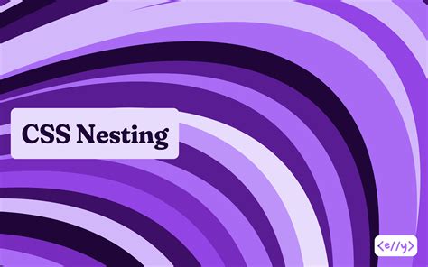 CSS Nesting - Elly Loel