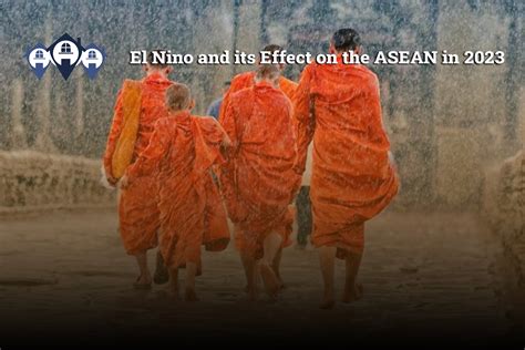 El Nino and its Effect on the ASEAN in 2023 | Phnom Penh Real Estate