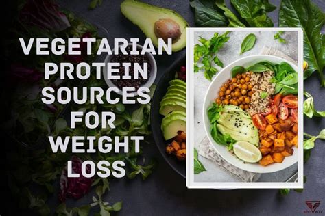 13 Best Vegetarian Protein Sources for Weight Loss - SPCFiTZ