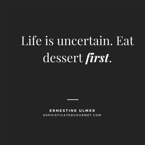 Food Quotes | Quotes about Food - Sophisticated Gourmet | Food quotes, Baking quotes, Dessert quotes