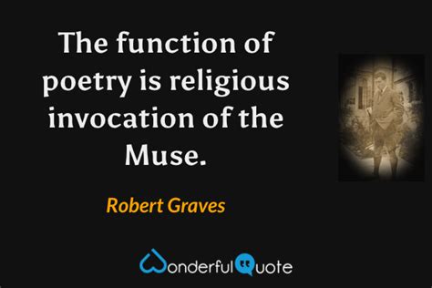 Robert Graves Quotes - WonderfulQuote