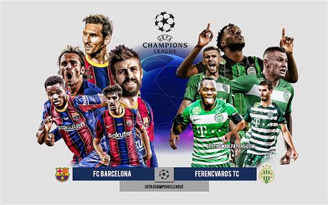 FC Barcelona vs Ferencvaros, Group G, UEFA Champions League, Preview ...