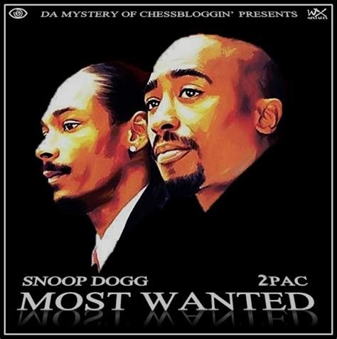 Da Mystery Of Chessbloggin: 2Pac & Snoop Dogg - Most Wanted