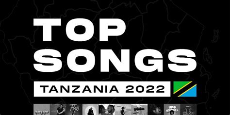 Top Tanzanian Songs Of 2022 | Notjustok East Africa