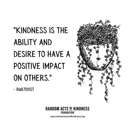 Random Acts of Kindness | Kindness Quote | Kindness is the ability and ...