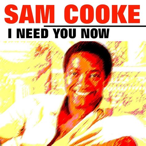 I Need You Now - Sam Cooke mp3 buy, full tracklist