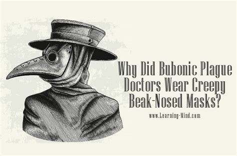 Why Did Bubonic Plague Doctors Wear Creepy Beak-Nosed Masks? - Learning Mind