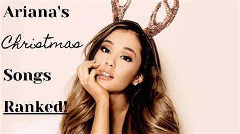 Ranking Ariana Grande's Christmas Songs - YouTube