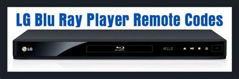 LG Blu Ray Player Remote Control Codes - Codes For Universal Remotes