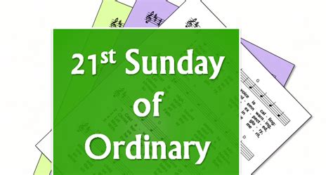 LiturgyTools.net: Hymns for the 21st Sunday of Ordinary Time, Year A (27 August 2023) - Catholic ...