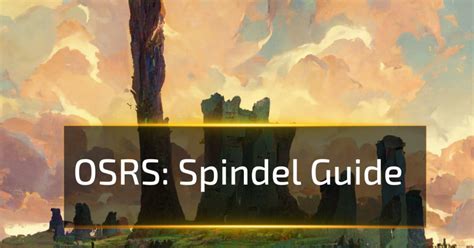 OSRS Spindel Guide