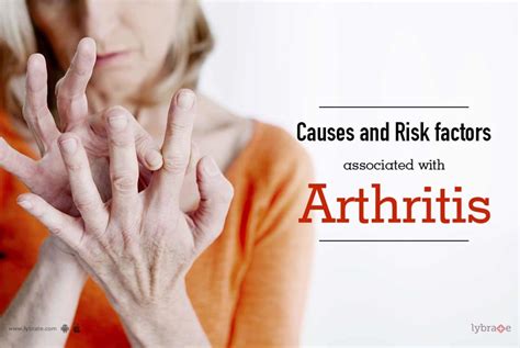 Causes and Risk Factors Associated with Arthritis - By Dr. Pankaj Gupta ...