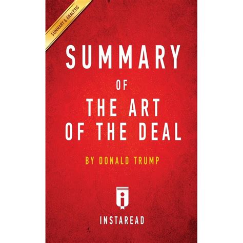 Summary of The Art of the Deal: by Donald Trump Includes Analysis ...