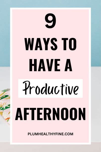 9 best afternoon habits for a productive routine | afternoon routine ...