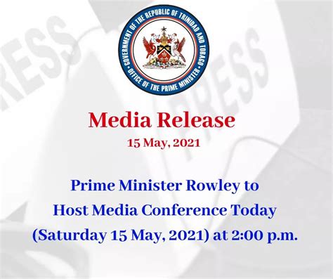 Prime Minister Dr the Hon Keith Rowley will host a media conference today (Saturday 15 May, 2021 ...