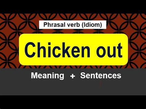 Chicken out Meaning | Phrasal Verb Chicken out and it’s Idioms | Idioms for Cowardice - YouTube