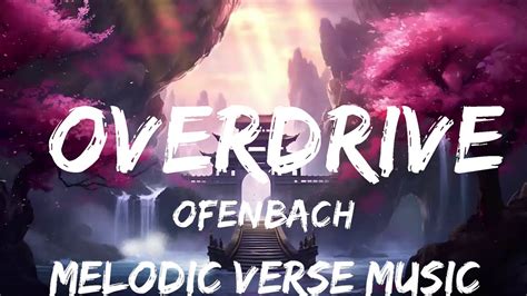 Ofenbach - Overdrive (Lyrics) ft. Norma Jean Martine | 25mins - Feeling ...