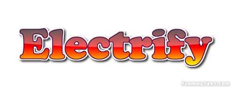 Electrify Logo | Free Name Design Tool from Flaming Text