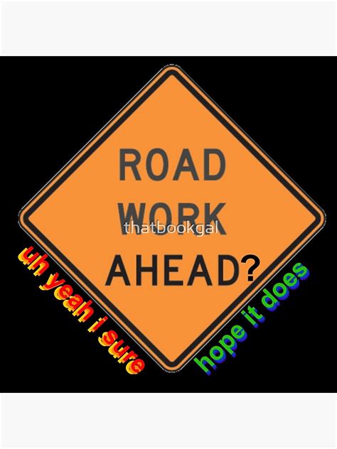 "ROAD WORK AHEAD VINE" Poster for Sale by thatbookgal | Redbubble