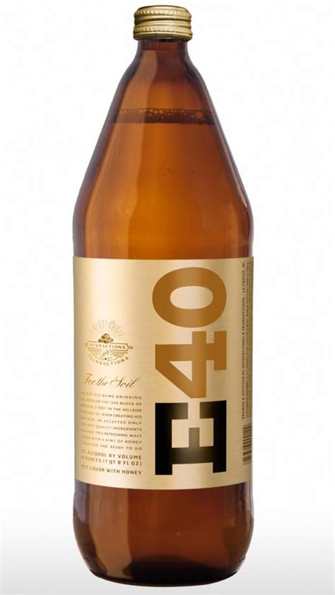 Drink Beer Everyday Daily Blog : When does E 40 40oz beer come out ...