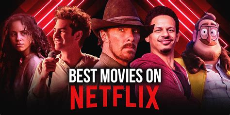 The 66 Best Movies on Netflix Right Now - Entertainer.news