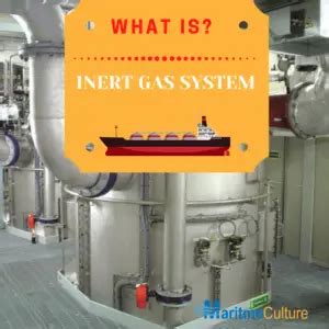 INERT GAS SYSTEM DEFINITION AND USE - maritmeculture