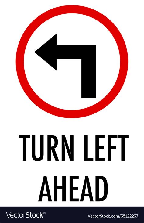 Turn left ahead sign on white background Vector Image