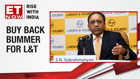 L&T CEO S.N. Subrahmanyan speaks on the buyback bummer by SEBI | EXCLUSIVE