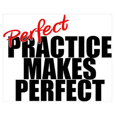 Practice Makes Perfect Quotes. QuotesGram