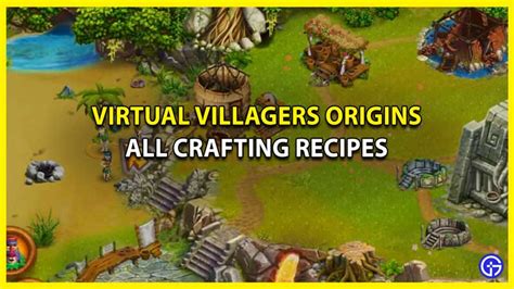 Virtual Villagers Origins 2 All Recipes (Crafting Guide) - Gamer Tweak