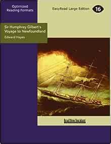 Sir Humphrey Gilbert's Voyage to Newfoundland: Hayes, Edward ...