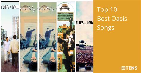 Top 10 Best Oasis Songs - TheTopTens