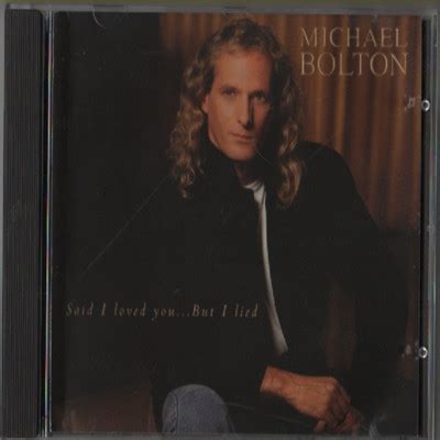 Michael Bolton - Said I Loved You...But I Lied (1993, CD) | Discogs